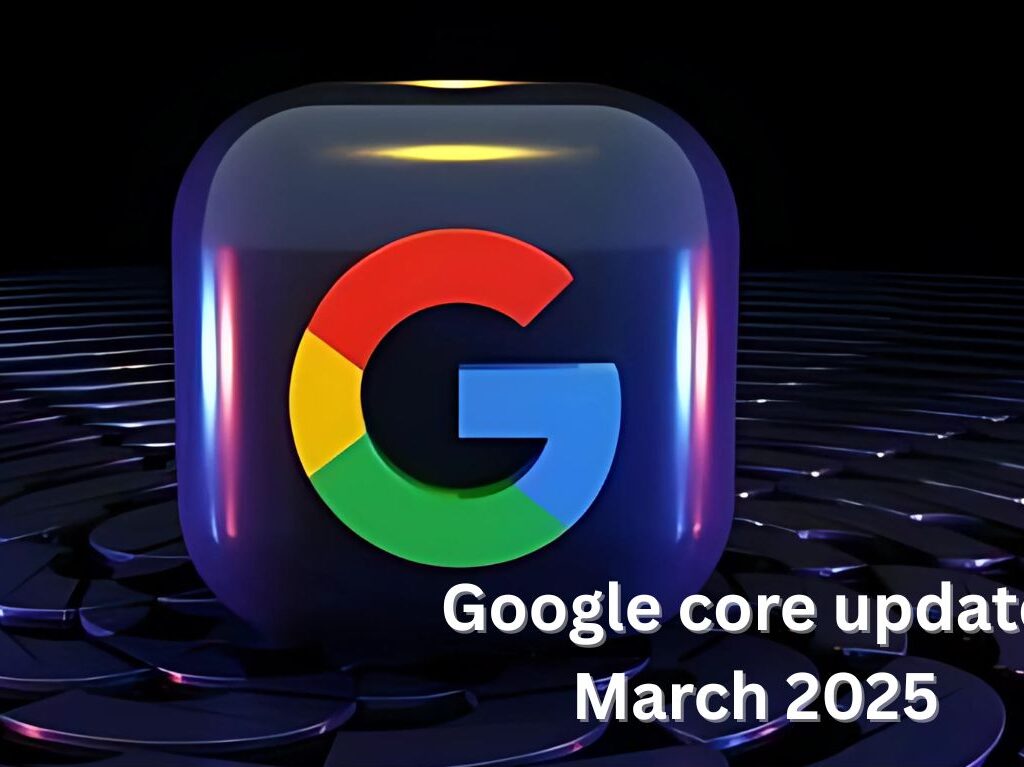 Google core updates March 2025